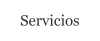 Servicios